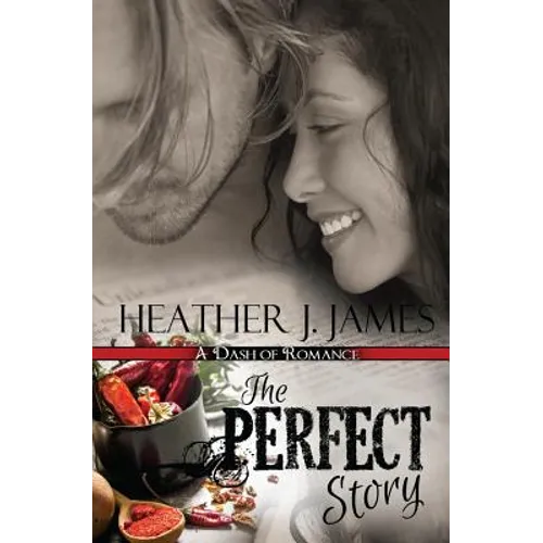 The Perfect Story: A Dash of Romance novella