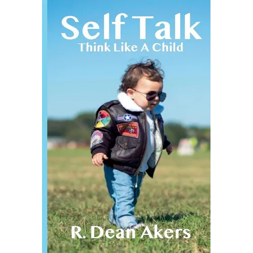 Self Talk, Think Like A Child