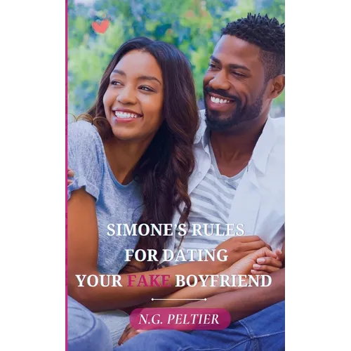 Simone's Rules For Dating Your Fake Boyfriend