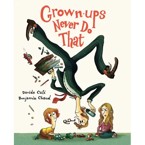 Grown-Ups Never Do That