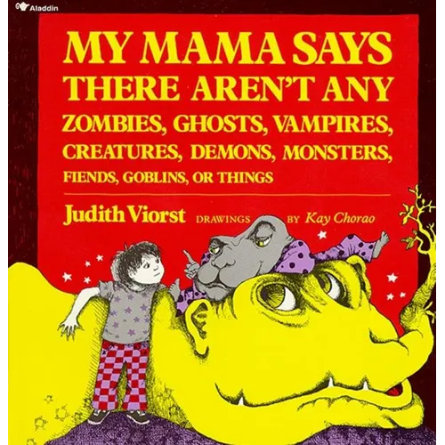 My Mama Says There Aren't Any Zombies, Ghosts, Vampires, Demons, Monsters, Fiend
