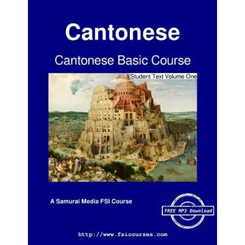 Cantonese Basic Course - Student Text Volume One
