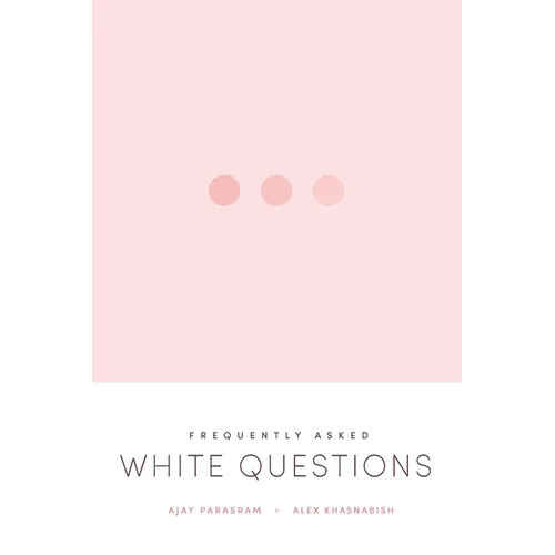 Frequently Asked White Questions