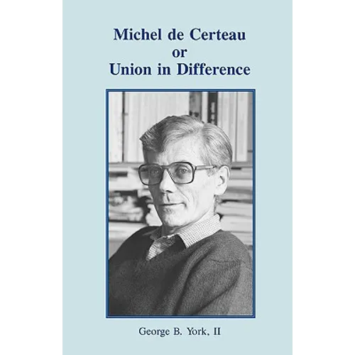 Michel de Certeau or Union in Difference