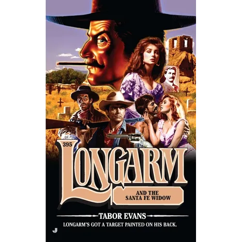 Longarm #395: Longarm #395: Longarm and the Santa Fe Widow