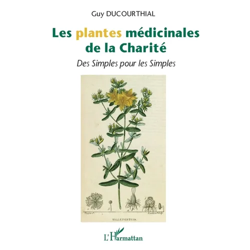 Les plantes médicinales de la Charité: Des Simples pour les Simples