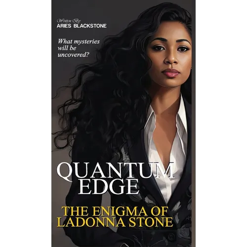 Quantum Edge: The Enigma Of Ladonna Stone