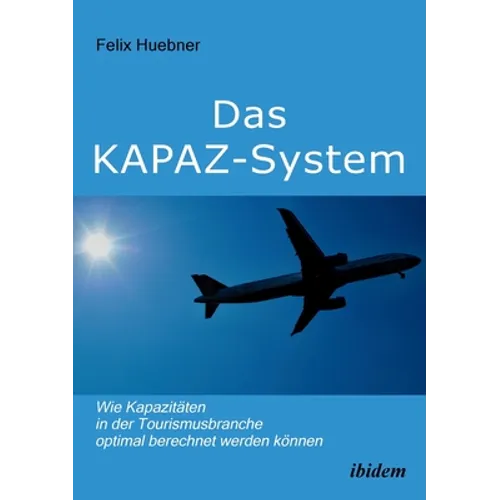 Das KAPAZ-System: Wie Kapazitäten in der Tourismusbranche optimal berechnet werden können