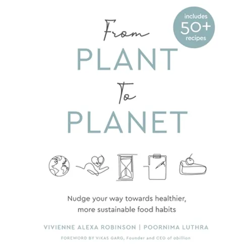 From Plant to Planet: Nudge your way towards healthier, more sustainable food habits