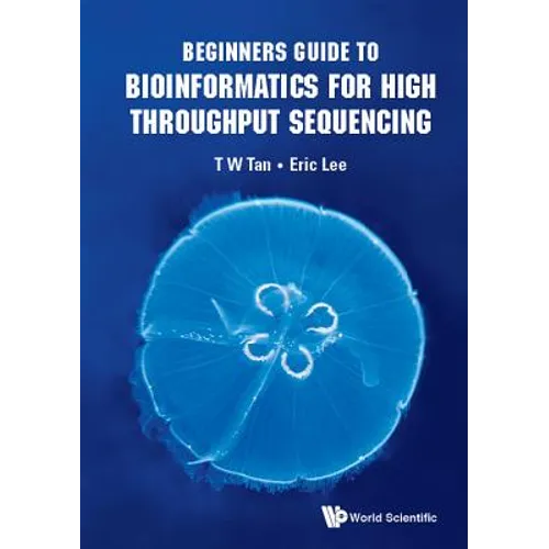 Beginners Guide to Bioinformatics for High Throughput Sequencing