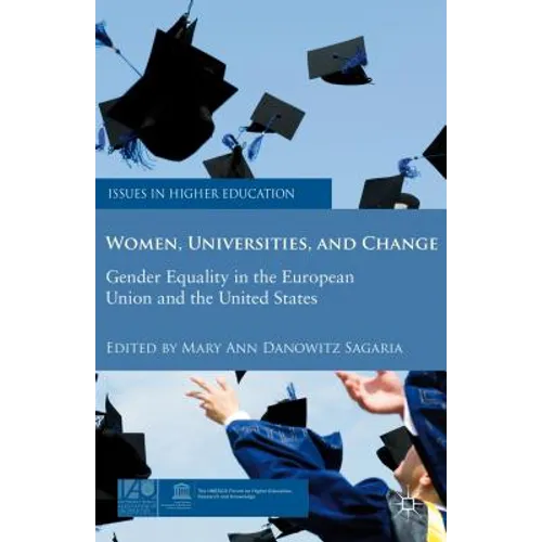 Women, Universities, and Change: Gender Equality in the European Union and the United States