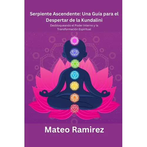 Serpiente Ascendente: Desbloqueando el Poder Interno y la Transformación Espiritual