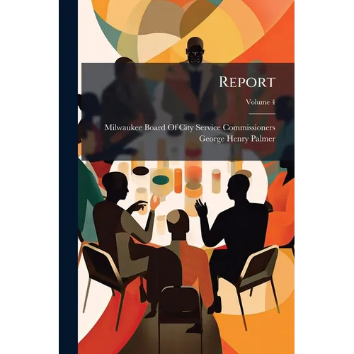 Report; Volume 4