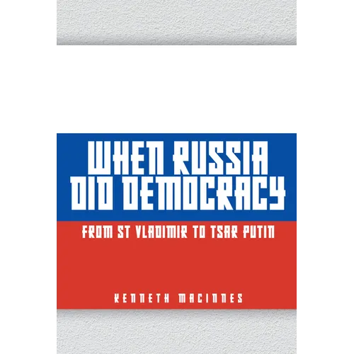 When Russia Did Democracy