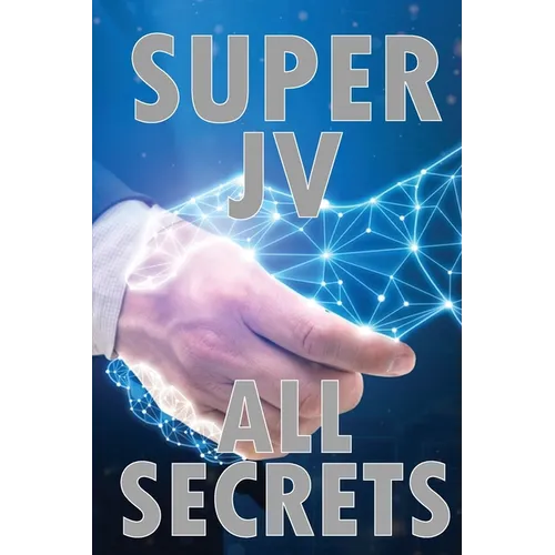 Super Joint Venture All Secrets: Discover all secrets about joint venture Tips for the best collaboration