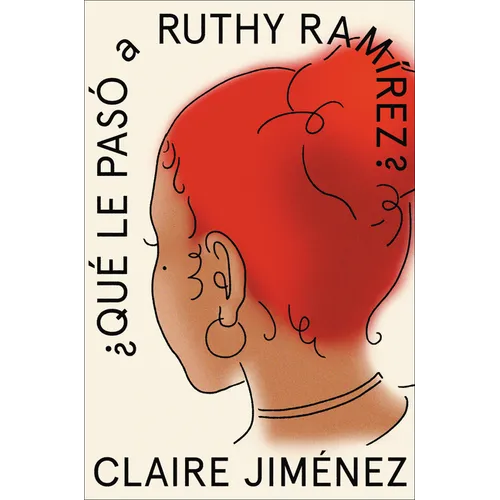 What Happened to Ruthy Ramirez \ Qué Le Pasó a Ruthy Ramírez (Spanish Edition)