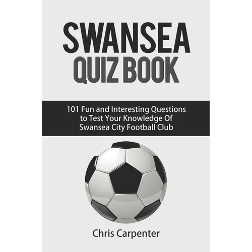 Swansea City Quiz Book