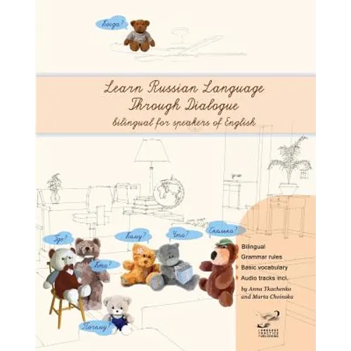 Learn Russian Language Through Dialogue: Bilingual Textbook with Parallel Translation for Speakers of English