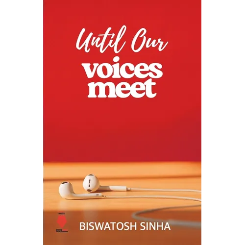 Until Our Voices Meet