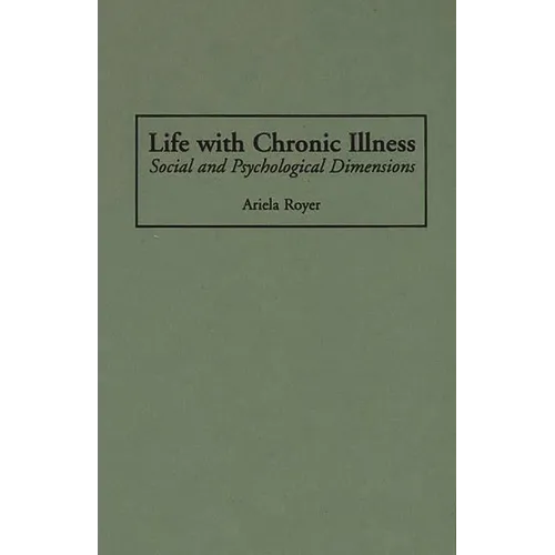 Life with Chronic Illness: Social and Psychological Dimensions