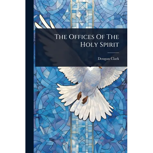 The Offices Of The Holy Spirit