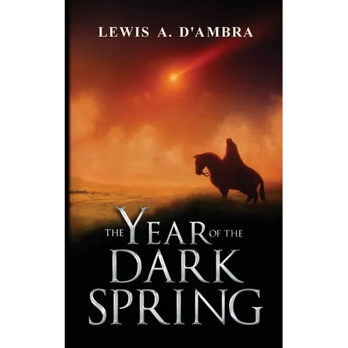 The Year of the Dark Spring: An Anthology of Epic tales from the World of Kolgennon