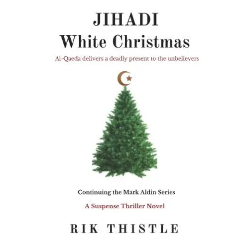 Jihadi White Christmas: Al-Qaeda Delivers a Deadly Present to Unbelievers