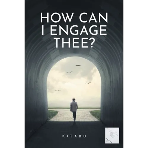 How Can I Engage Thee?