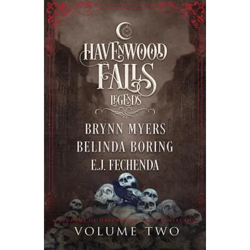 Legends of Havenwood Falls Volume Two