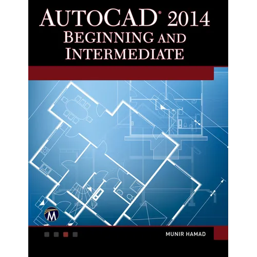 AutoCAD 2014 Beginning and Intermediate