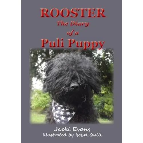 Rooster - the Diary of a Puli Puppy