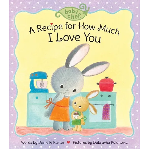 A Recipe for How Much I Love You