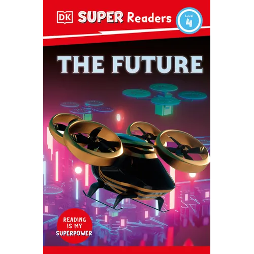 DK Super Readers Level 4 the Future