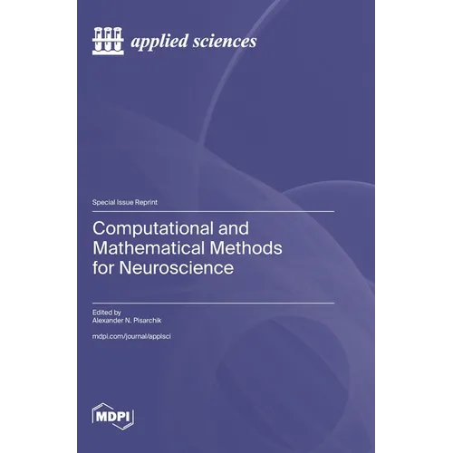 Computational and Mathematical Methods for Neuroscience