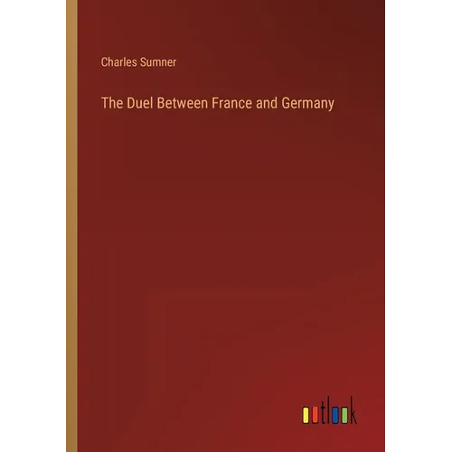 The Duel Between France and Germany