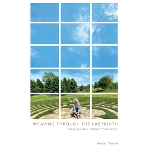 Weaving Through the Labyrinth: Emerging from a Traumatic Brain Injury