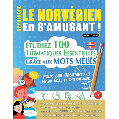 Apprendre Le Norvégien En s'Amusant - Pour Les Débutants: Niveau Facile Et Intermédiaire - Étudiez 100 Thématiques Essentielles Grâce Aux Mots Mêlés -