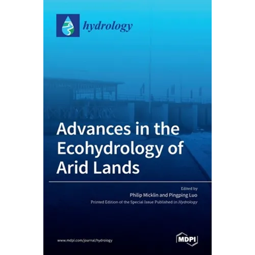 Advances in the Ecohydrology of Arid Lands