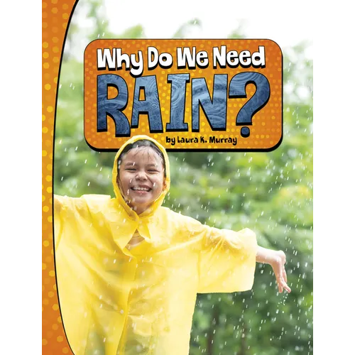 Why Do We Need Rain?