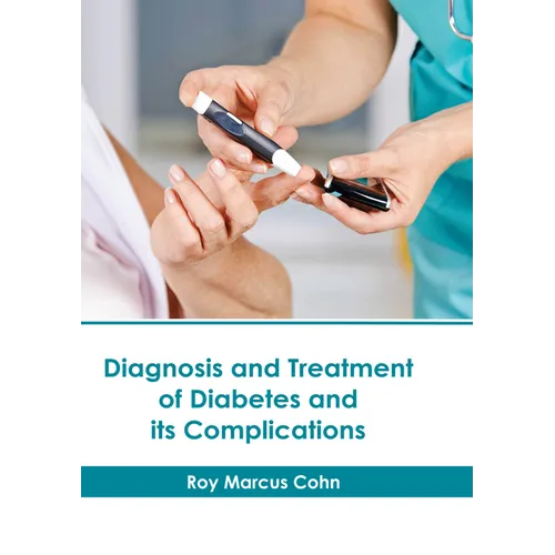 Diagnosis and Treatment of Diabetes and Its Complications