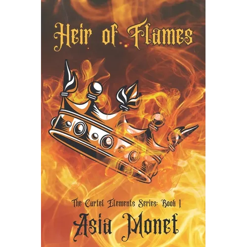 Heir of Flames: Book 1 of the Cartel Elements Series