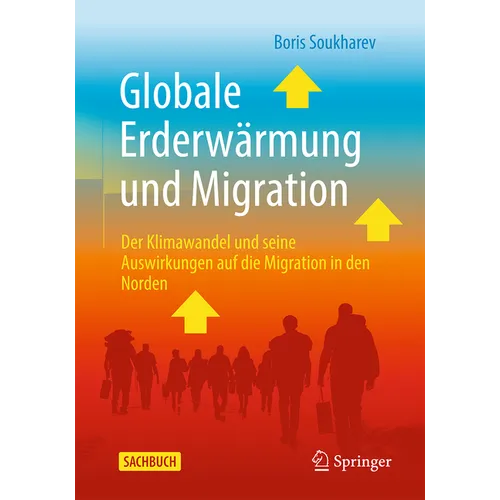 Globale Erderwärmung Und Migration: Der Klimawandel Und Seine Auswirkungen Auf Die Migration in Den Norden