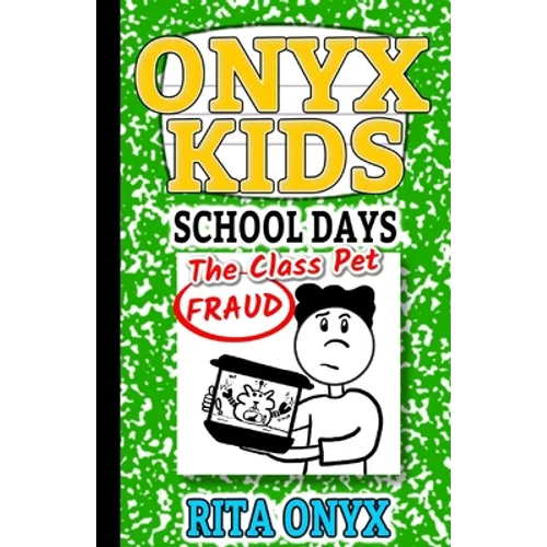 Onyx Kids School Days: The Class Pet Fraud
