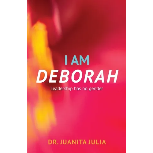 I Am Deborah: Leadership Has No Gender