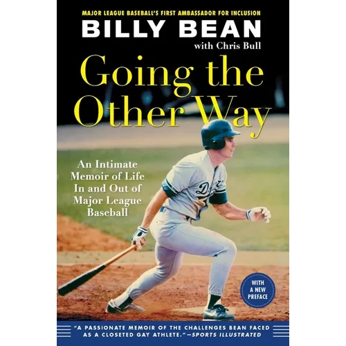 Going the Other Way: An Intimate Memoir of Life in and Out of Major League Baseball