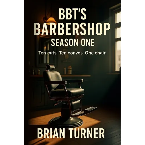 BBT's Barbershop Season One: Ten Cuts. Ten Convos. One Chair.