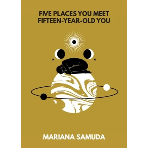 Five Places You Meet Fifteen-Year-Old You