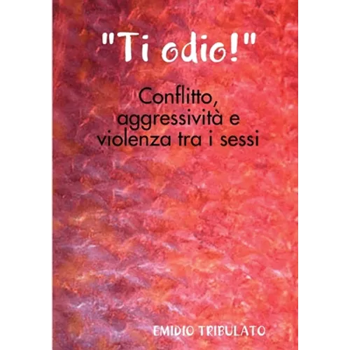 "Ti odio!"- Conflitto, aggressività e violenza tra i sessi