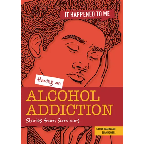 Having an Alcohol Addiction: Stories from Survivors