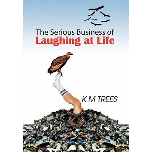 The Serious Business of Laughing at Life